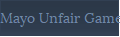 Mayo Unfair Game